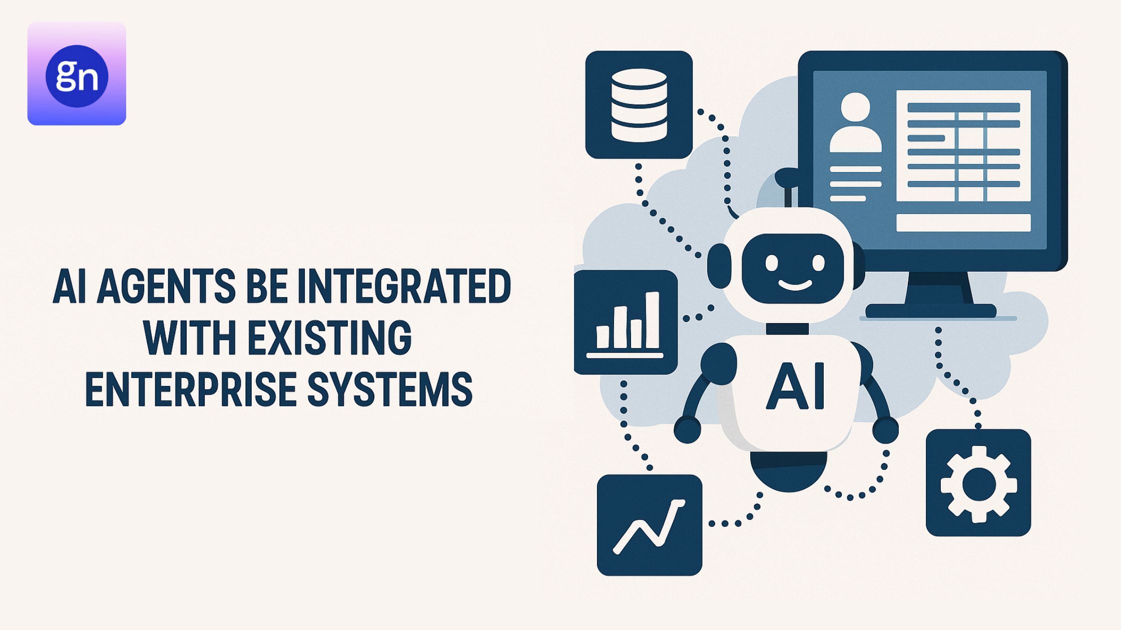 Can AI Agents Be Integrated With Existing Enterprise Systems