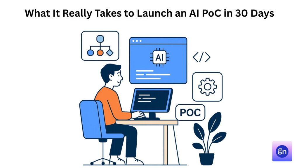 What It Really Takes to Launch an AI PoC in 30 Days